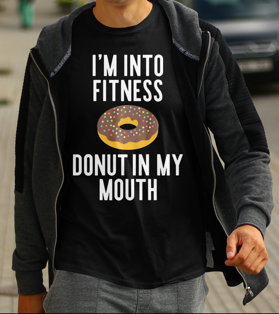 I'm Into Fitness Donut In My Mouth Colorful Sprinkled Pastry Fun T-Shirt