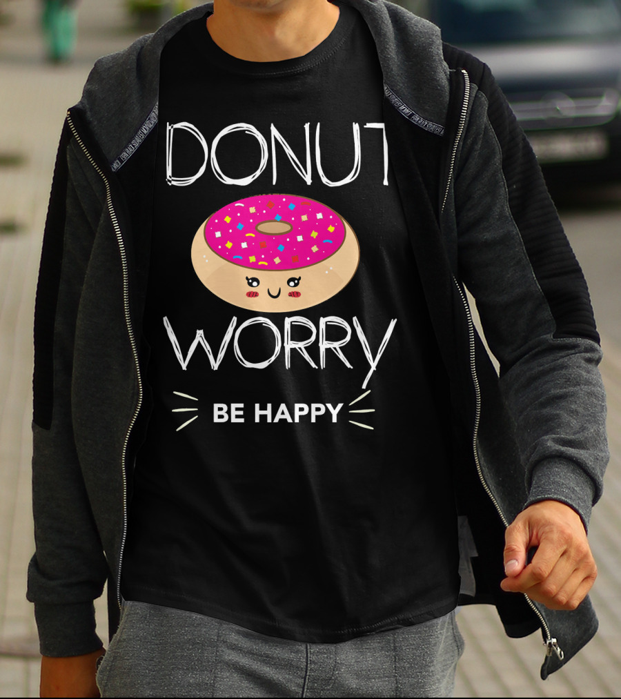 Donut Worry Be Happy With Smiling Doughnut T-Shirt