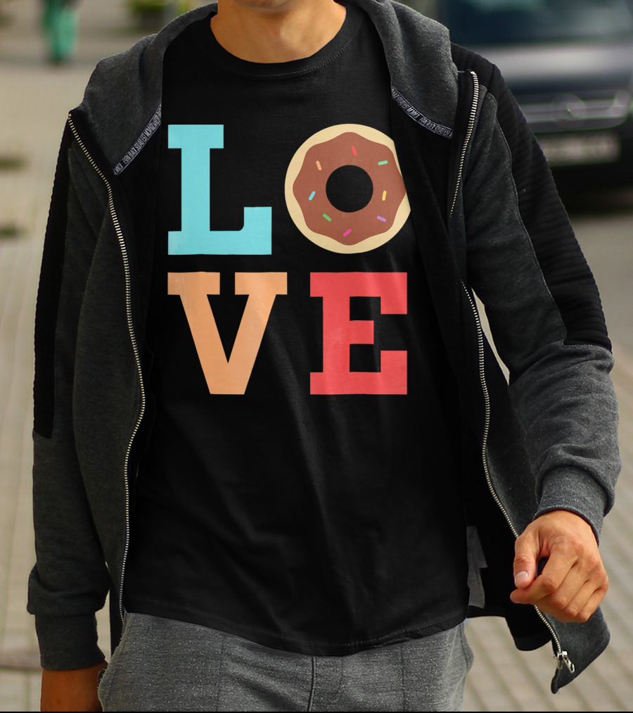LOVE Donuts Sprinkles Sweet Snacks Fun T-Shirt