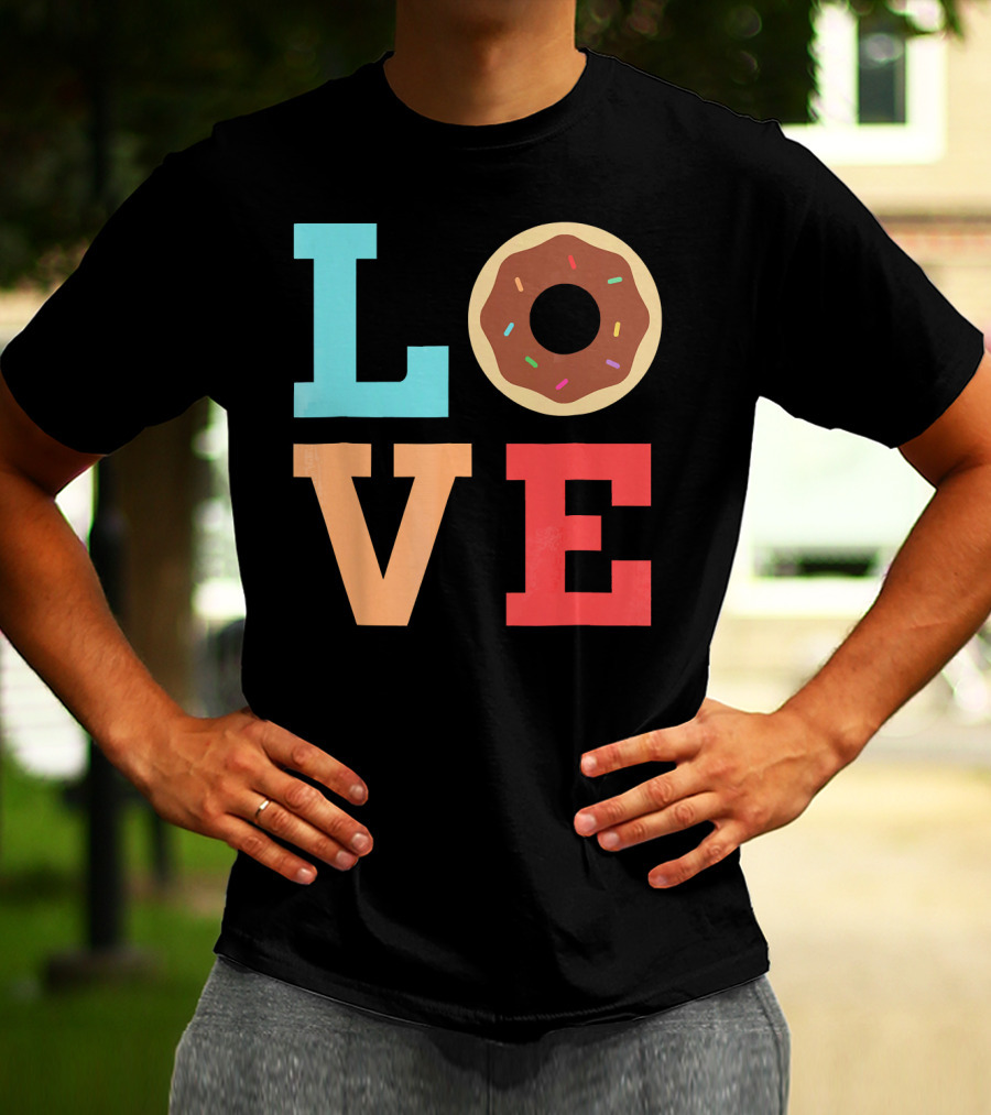LOVE Donuts Sprinkles Sweet Snacks Fun T-Shirt