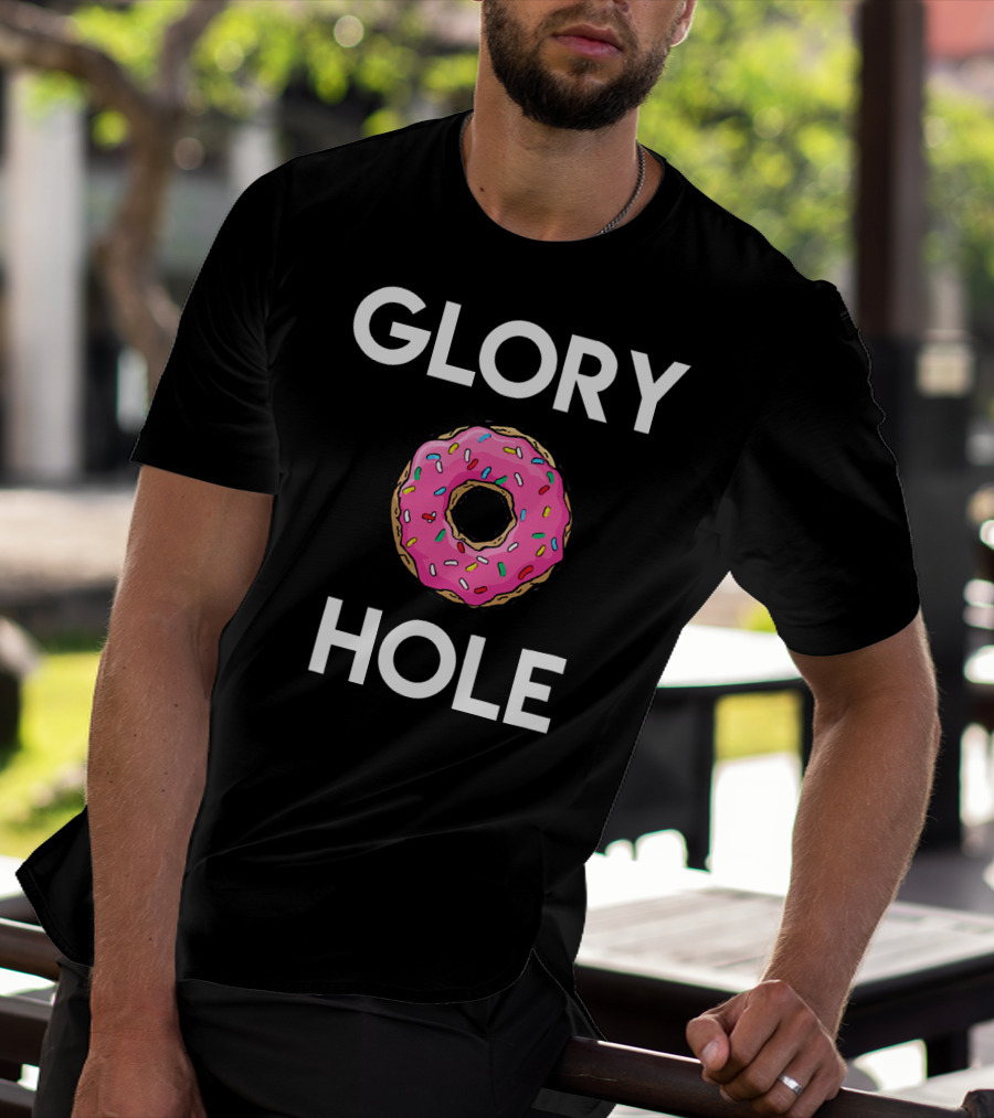 GLORY DONUT HOLE T-Shirt