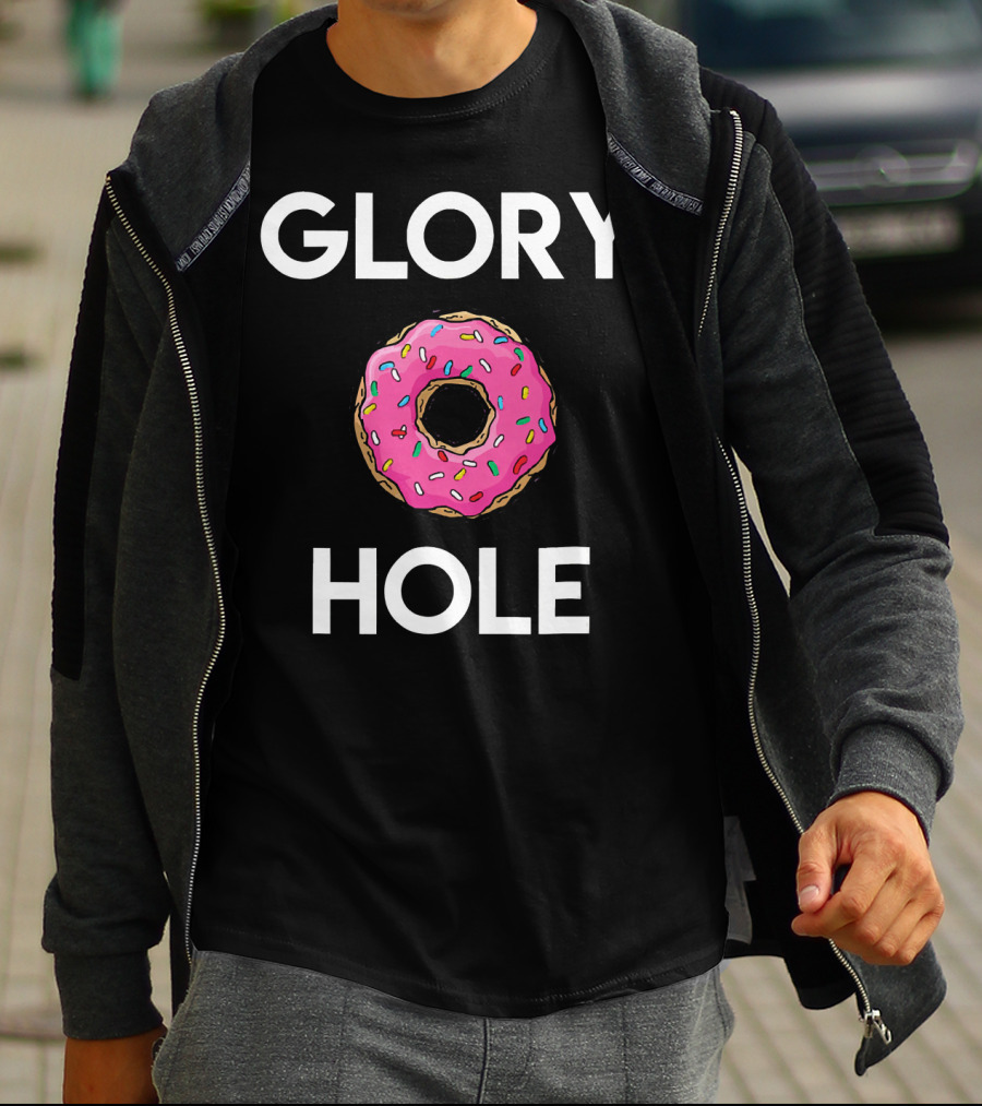 GLORY DONUT HOLE T-Shirt