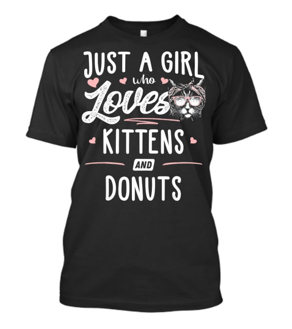 Just A Girl Who Loves Kittens And Donuts With Cat Wearing Glasses T-Shirt