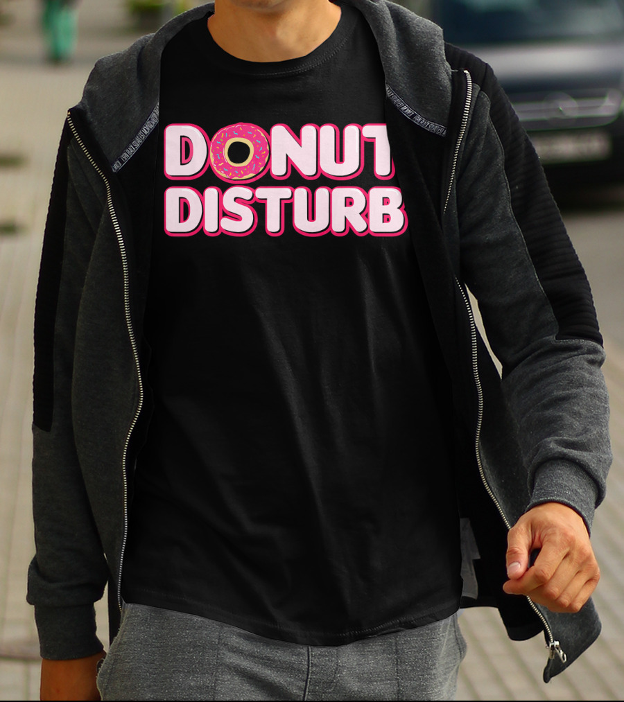 DONUT DISTURB Funny Food Pun With Sprinkled Donut T-Shirt