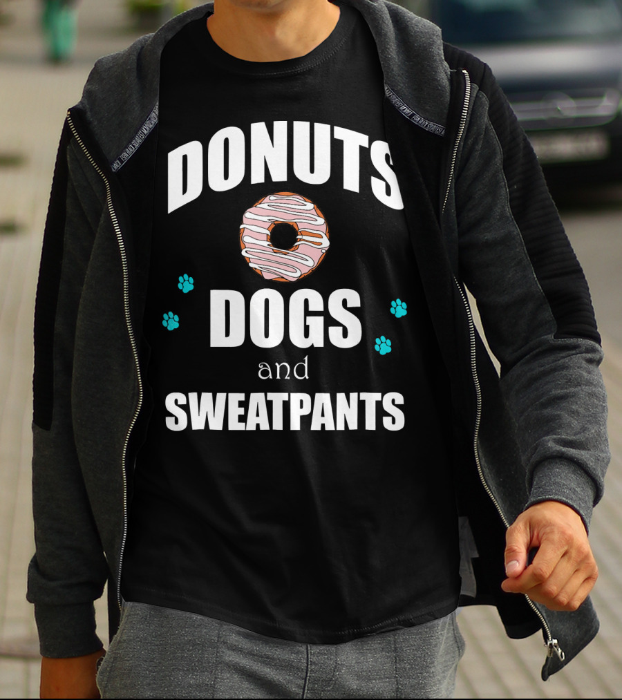 DONUTS DOGS AND SWEATPANTS PAWS FUNNY T-Shirt