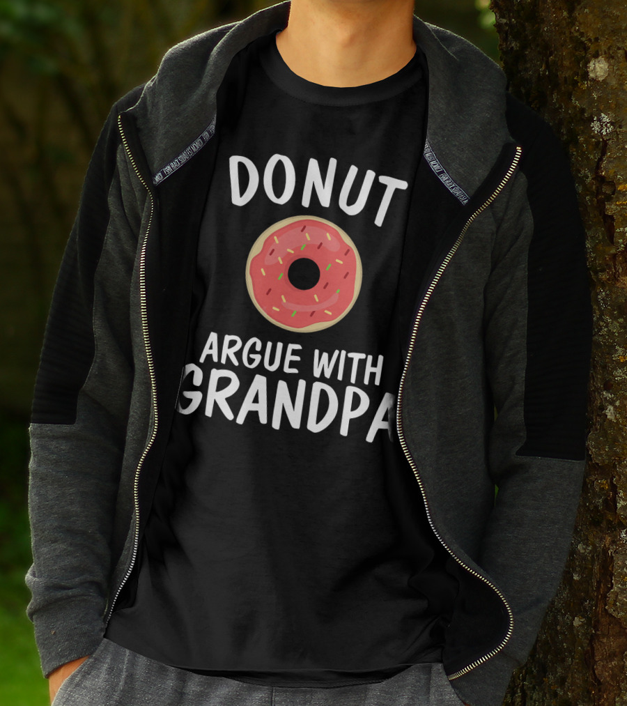 Donut Argue With Grandpa Funny Parentin T-Shirt