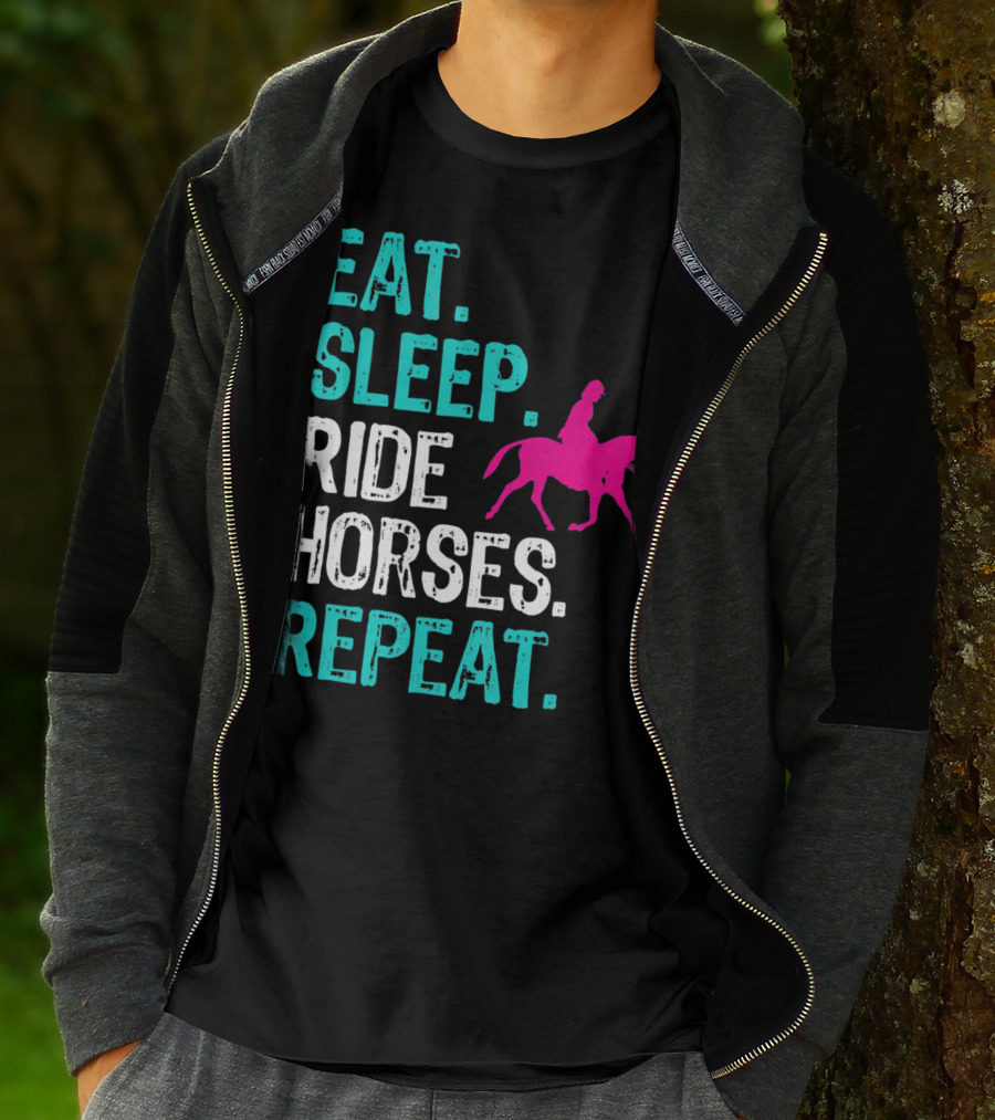 Eat Sleep Ride Horses Repeat Horseback Riding Equestrian Lifestyle T-Shirt