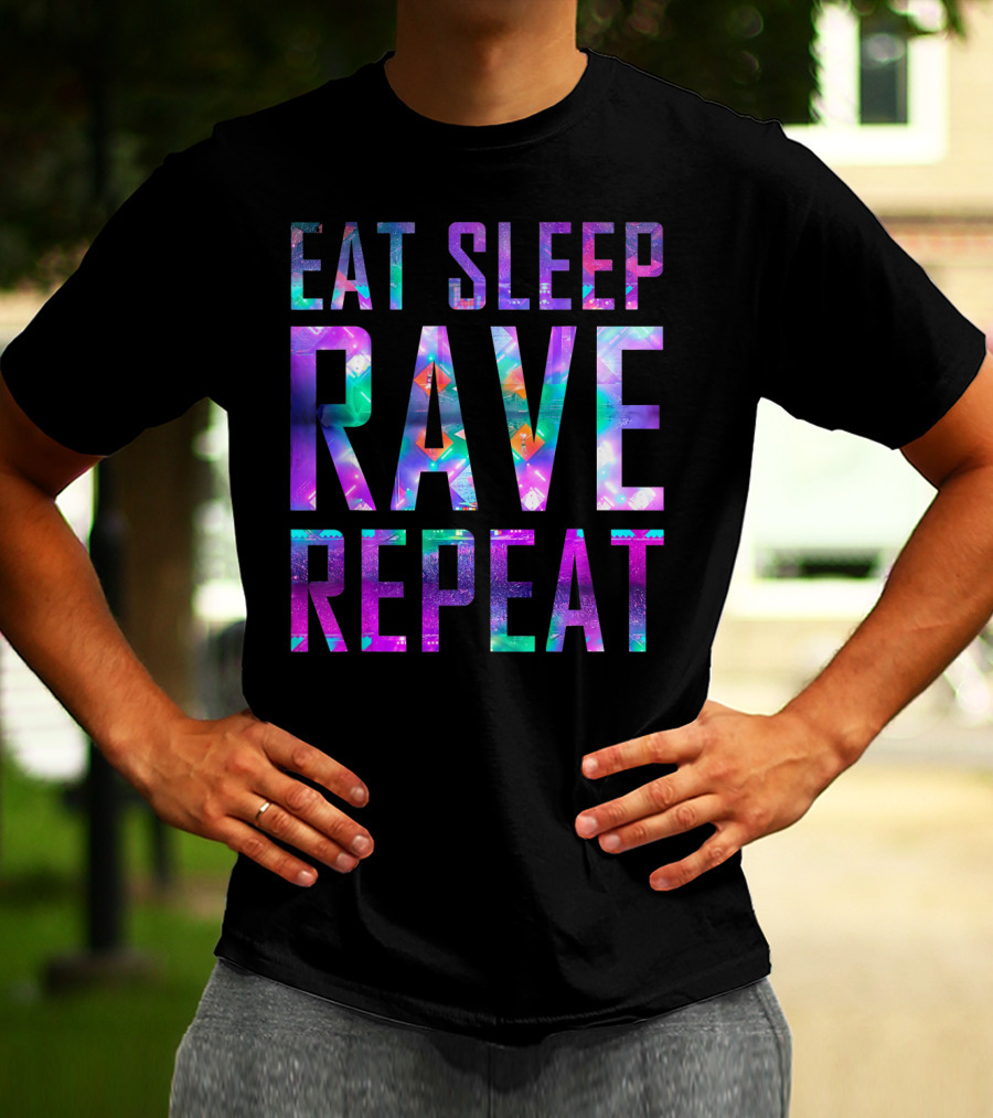 EAT SLEEP RAVE REPEAT For Partys Colorful Neon Text T-Shirt