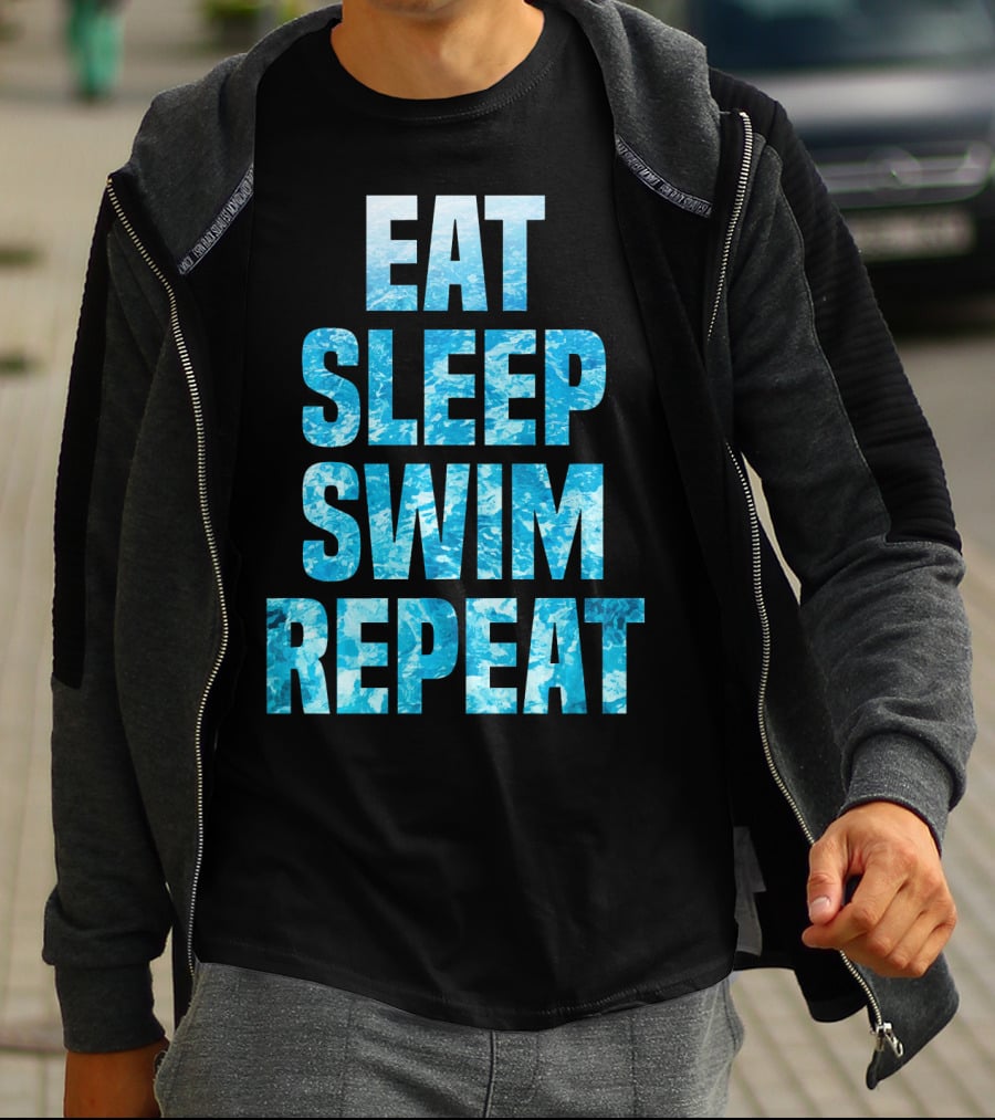 Eat Sleep Swim Repeat Motivation For Swimmers T-Shirt