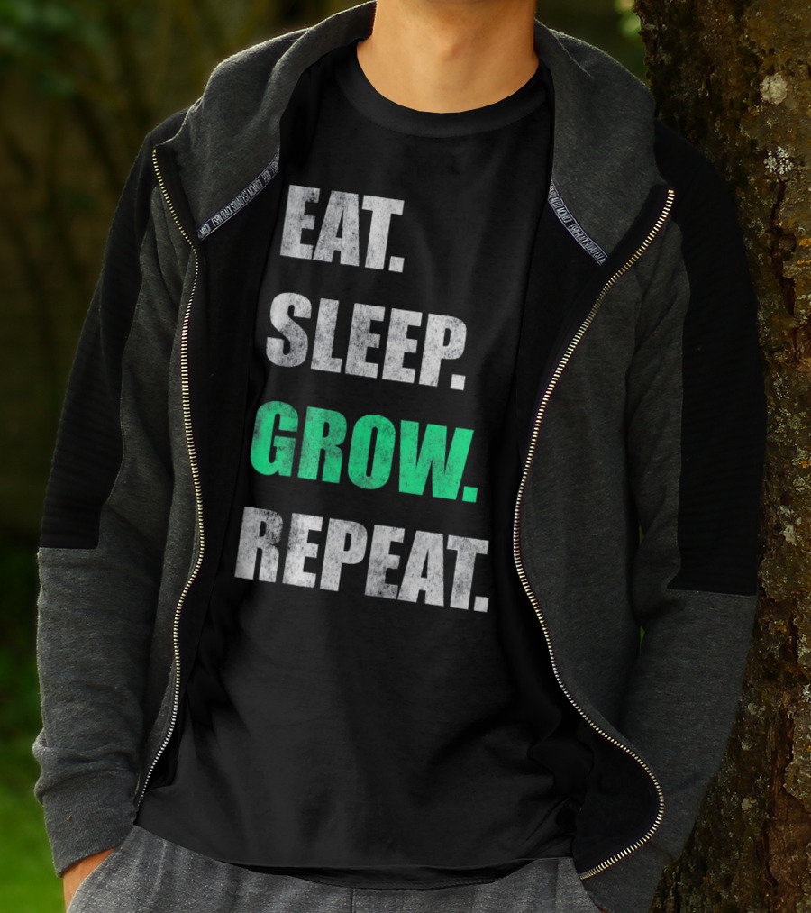 Eat Sleep Grow Repeat Weed Grower T-Shirt