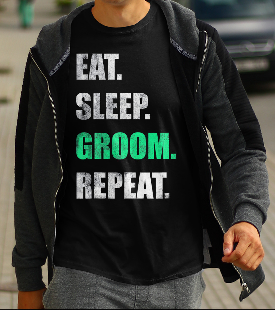 Eat Sleep Groom Repeat Dog Pet Routine T-Shirt