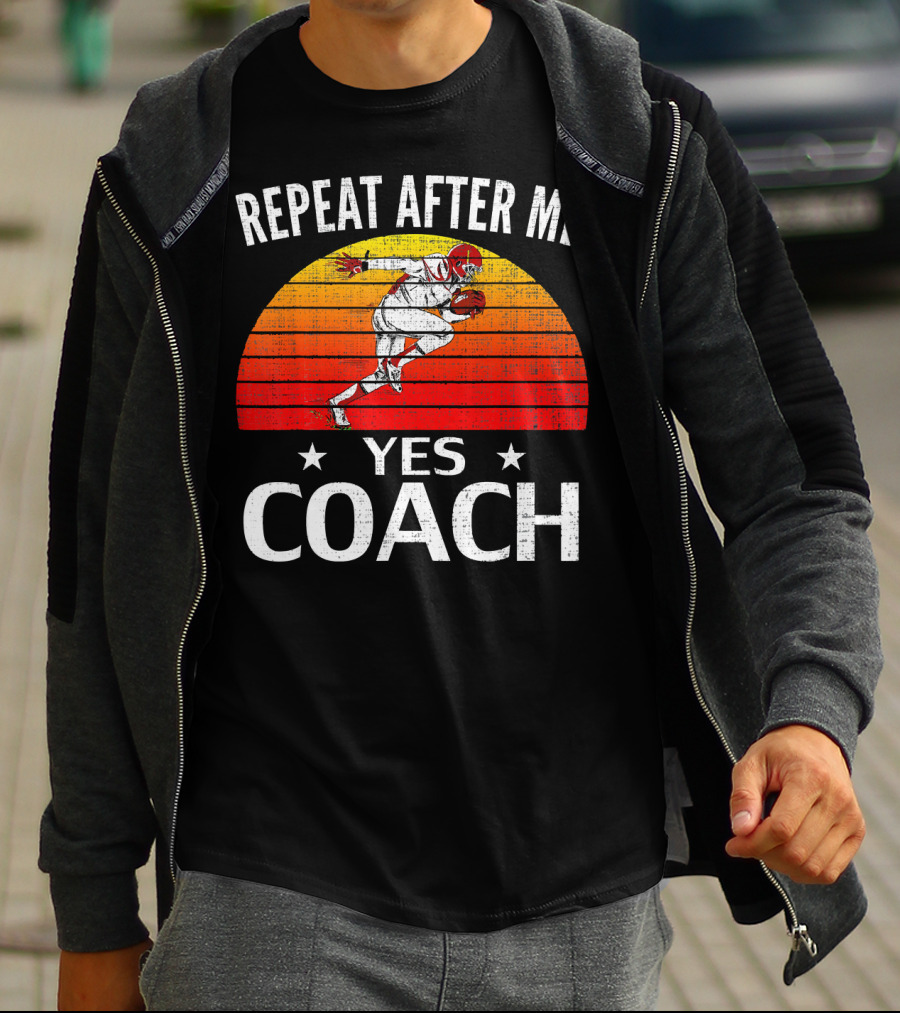 Repeat After Me Yes Coach Vintage Football Player Retro Sunset T-Shirt