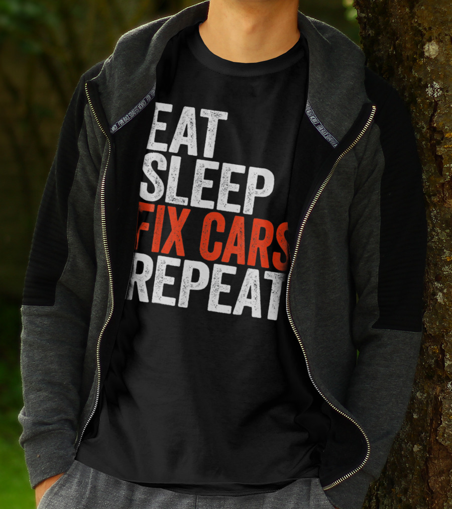 Eat Sleep Fix Cars Repeat T-Shirt