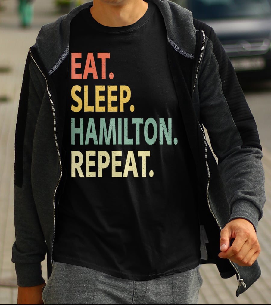 Eat Sleep Hamilton Repeat T-Shirt