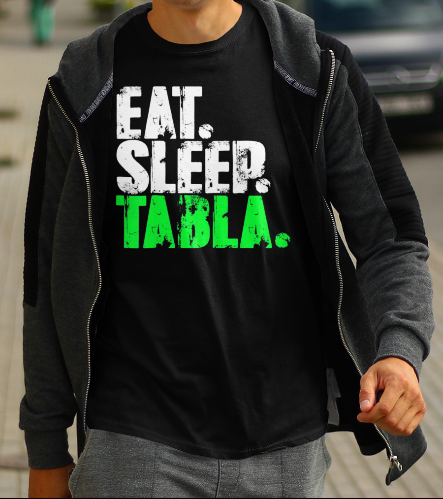 Eat Sleep Tabla Repeat Drum Lover Tabla Player Rhythm Passion T-Shirt