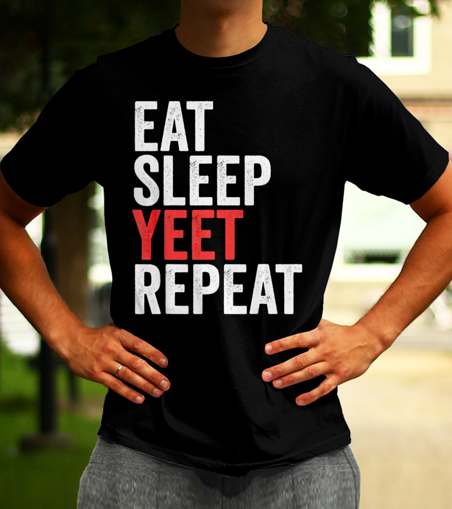 Eat Sleep Yeet Repeat Catchphrase Gamer Meme Popular T-Shirt