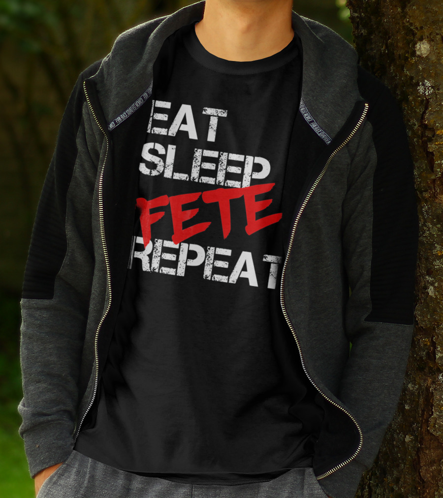 Eat Sleep Fete Repeat Bold Red T-Shirt