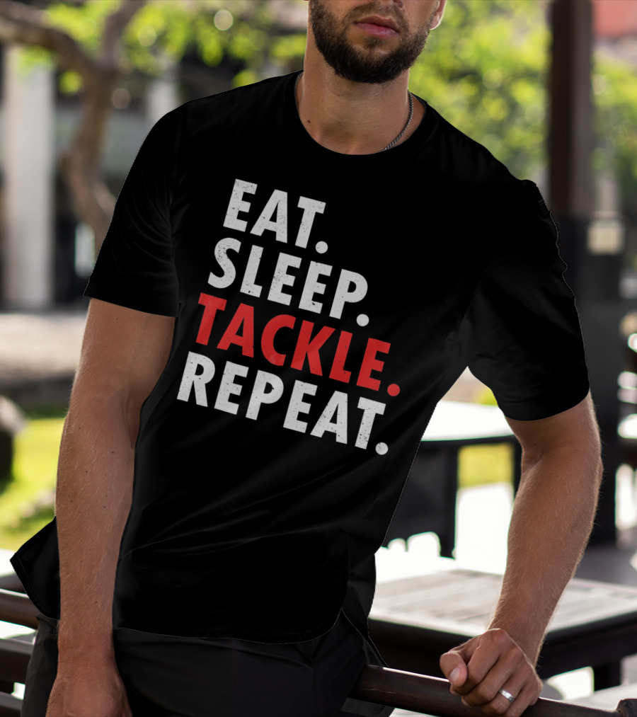 Eat Sleep Tackle Repeat Football Player Routine T-Shirt