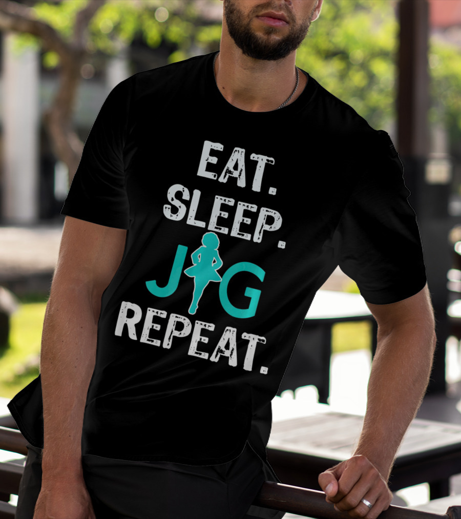Eat Sleep Jig Repeat Funny Girls Irish Dance T-Shirt