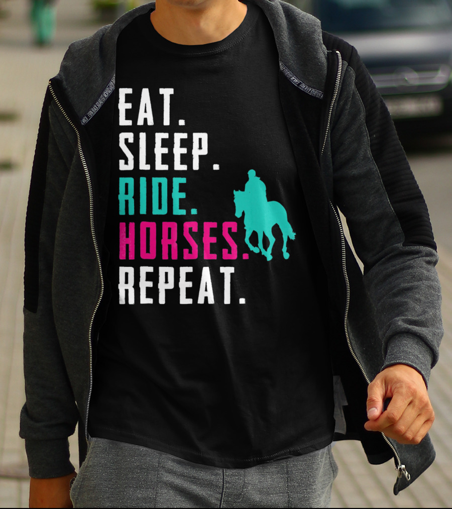 Eat Sleep Ride Horses Repeat T-Shirt
