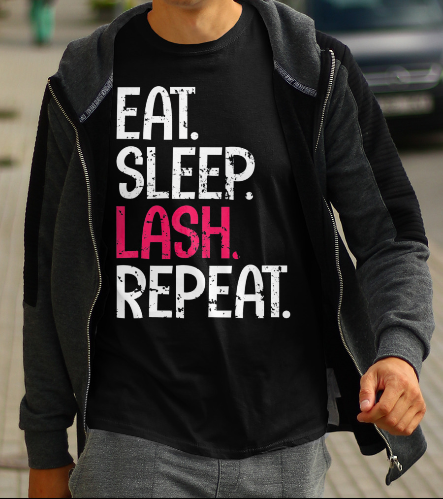 Eat Sleep Lash Repeat Bold Typography Fashion T-Shirt