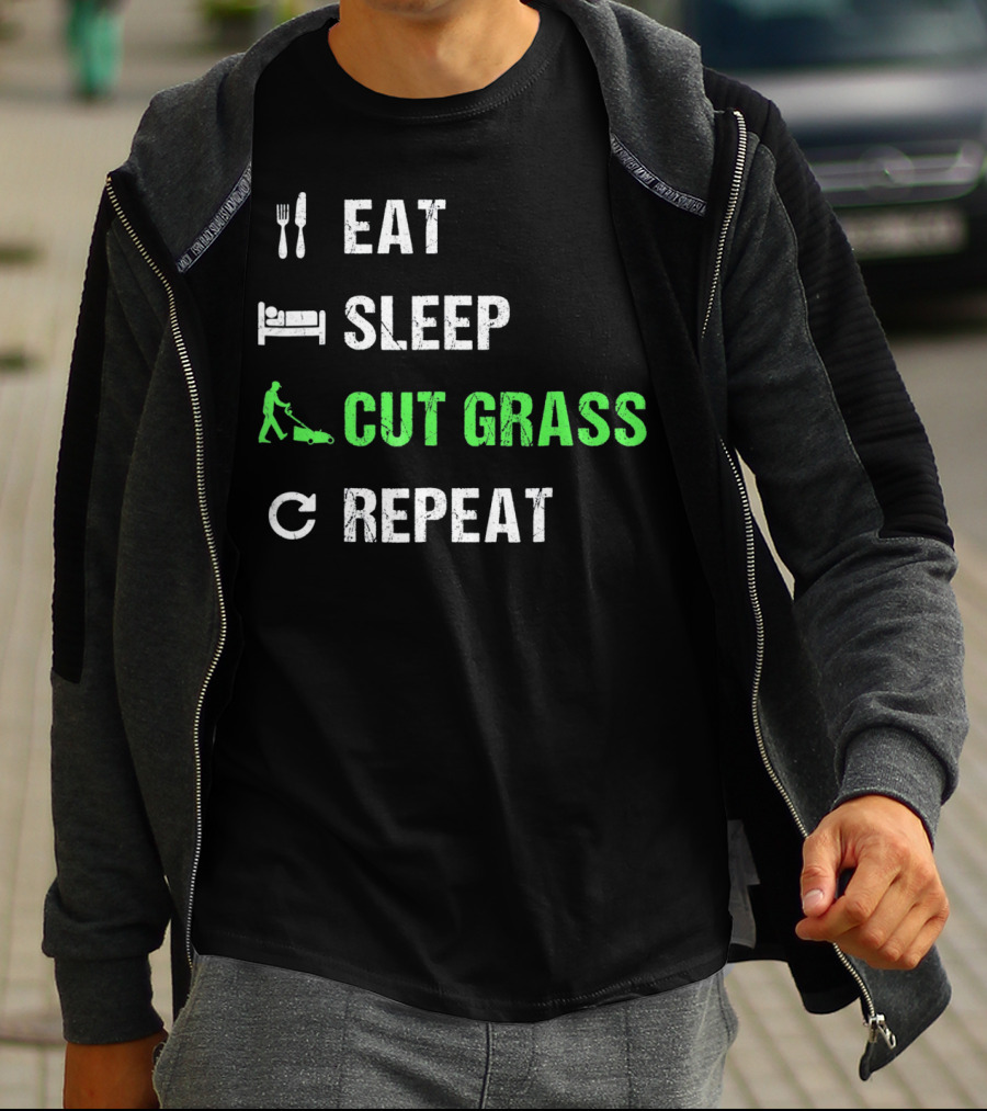 Eat Sleep Cut Grass Repeat Fun Lawn Mowing Cycle T-Shirt