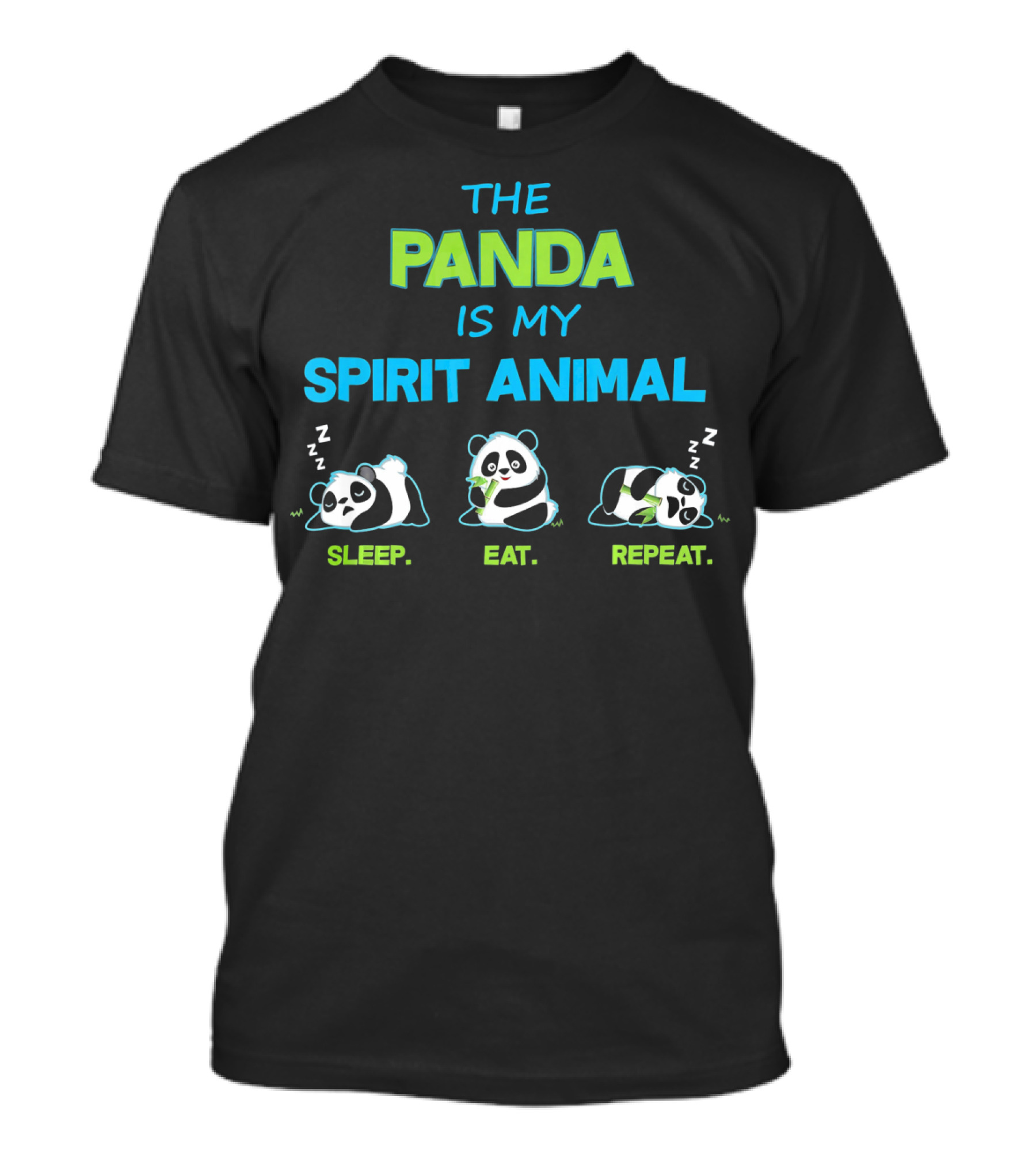The Panda Is My Spirit Animal Sleep Eat Repeat T-Shirt