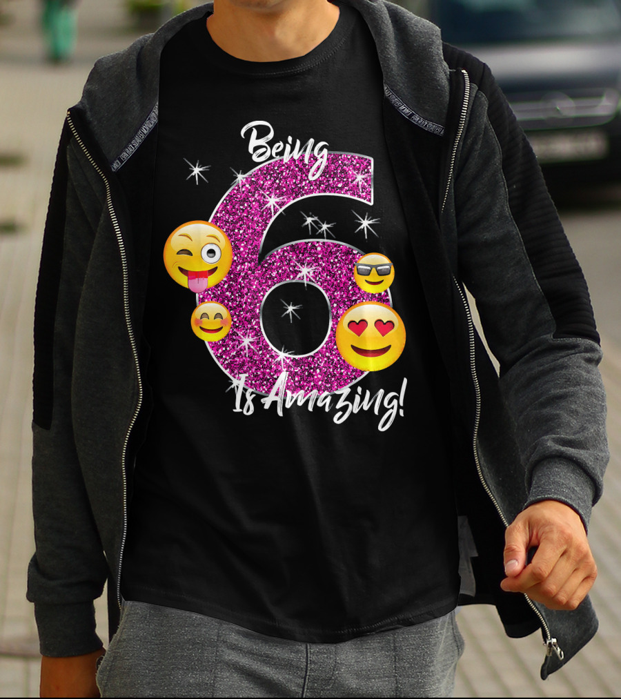 Being 6 Is Amazing Emoji Birthday T-Shirt