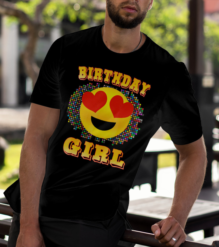 Birthday Girl Heart Eyes Emoji Colorful Pixels T-Shirt