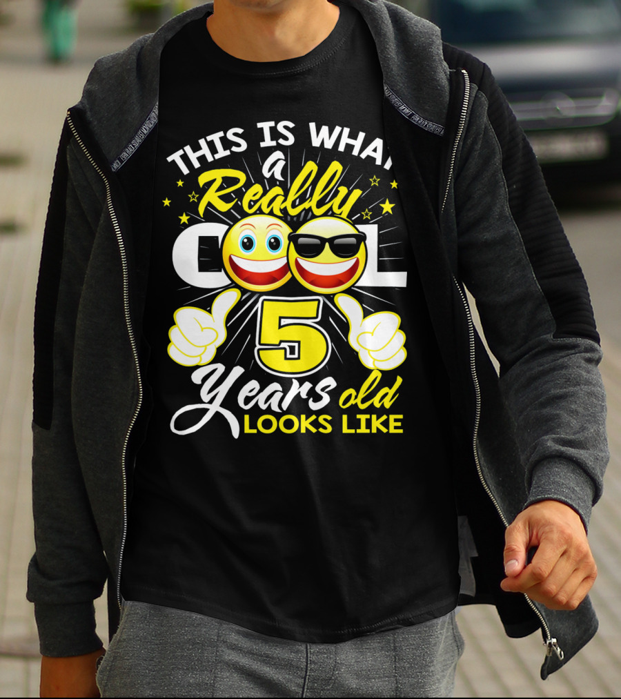 This Is What A Really Cool 5 Years Old Looks Like T-Shirt