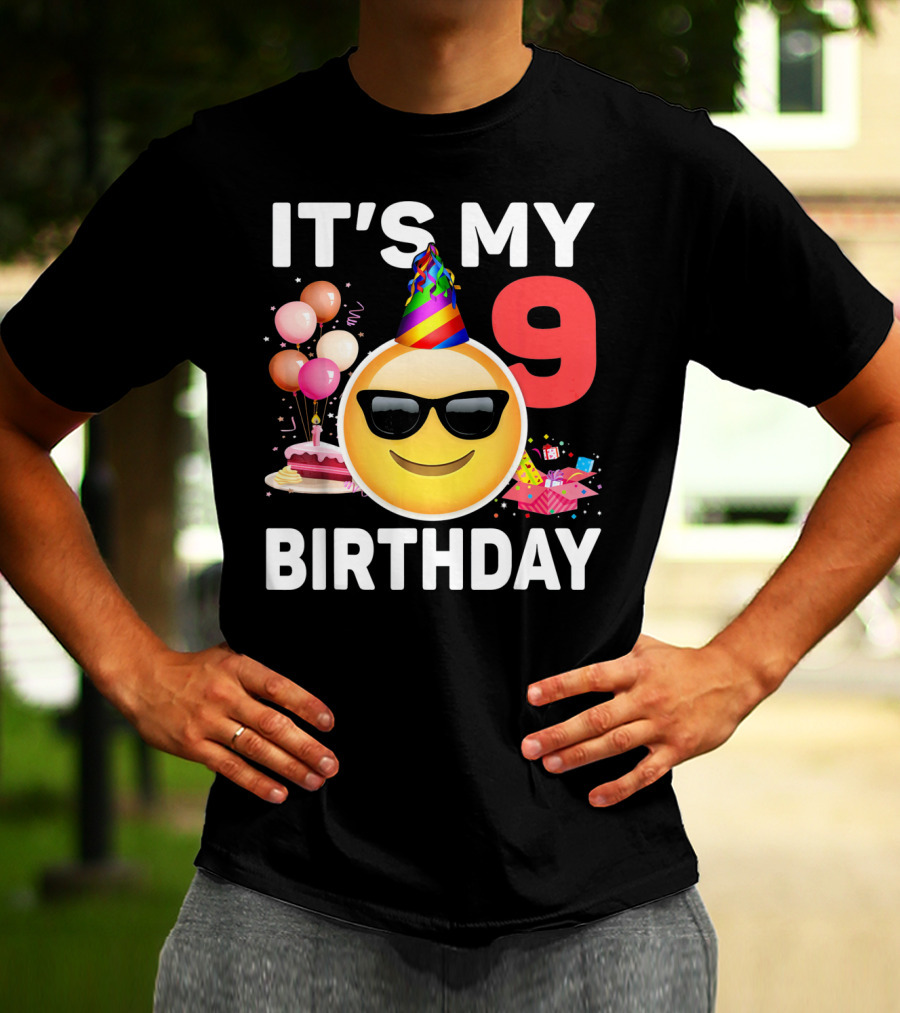 Its My 9 Birthday Emoji Party Hat Sunglasses Cake Balloons T-Shirt