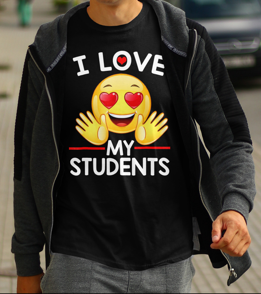 I LOVE MY STUDENTS HEART EYE EMOJI FOR TEACHERS T-Shirt