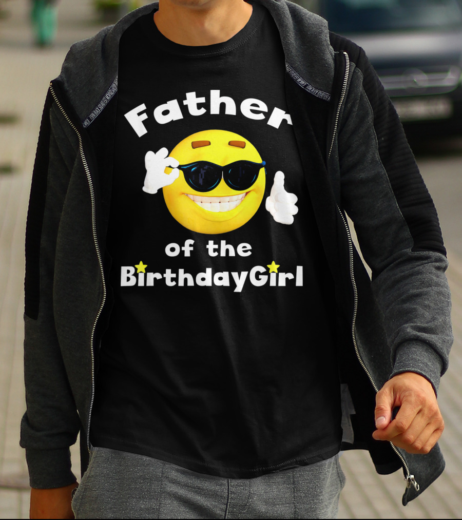 Father Of The Birthday Girl Cool Smiley Face Sunglasses T-Shirt