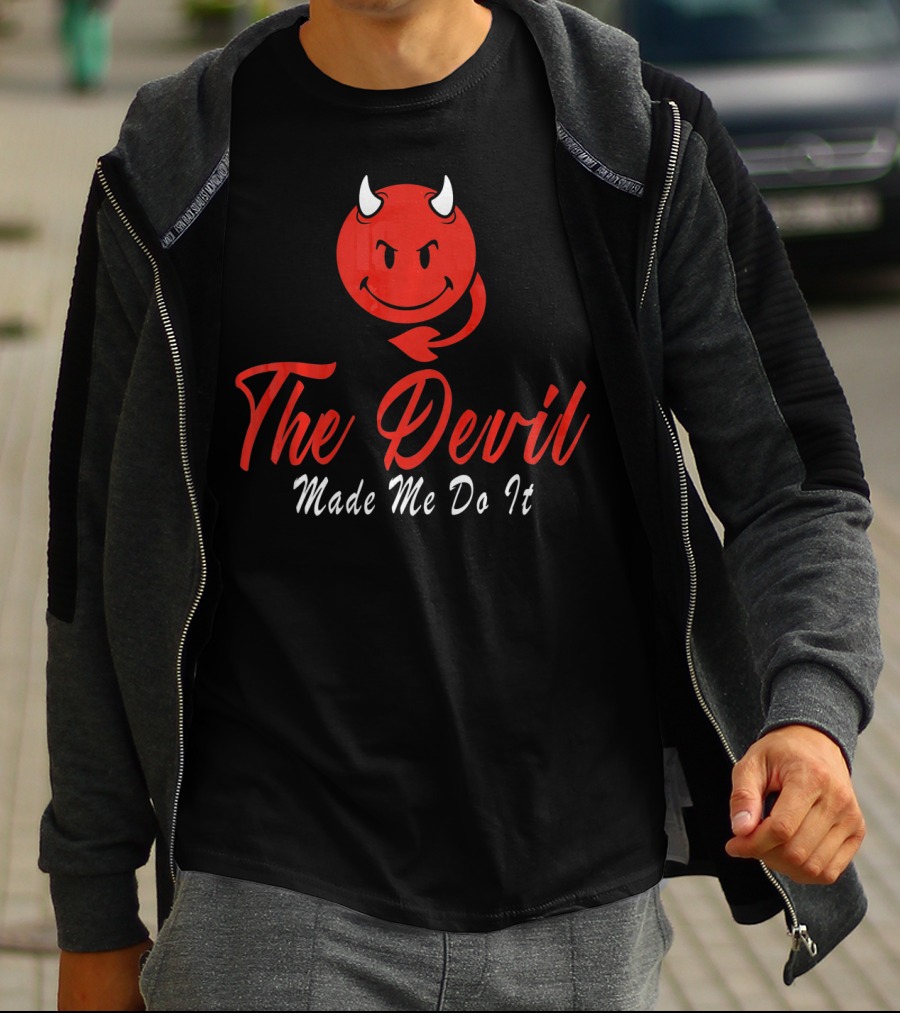 The Devil Made Me Do It Red Devil Funny T-Shirt