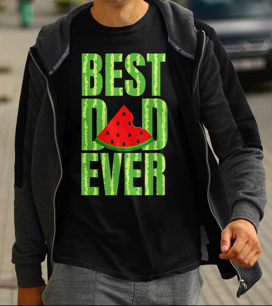 BEST DAD EVER Watermelon Slice T-Shirt