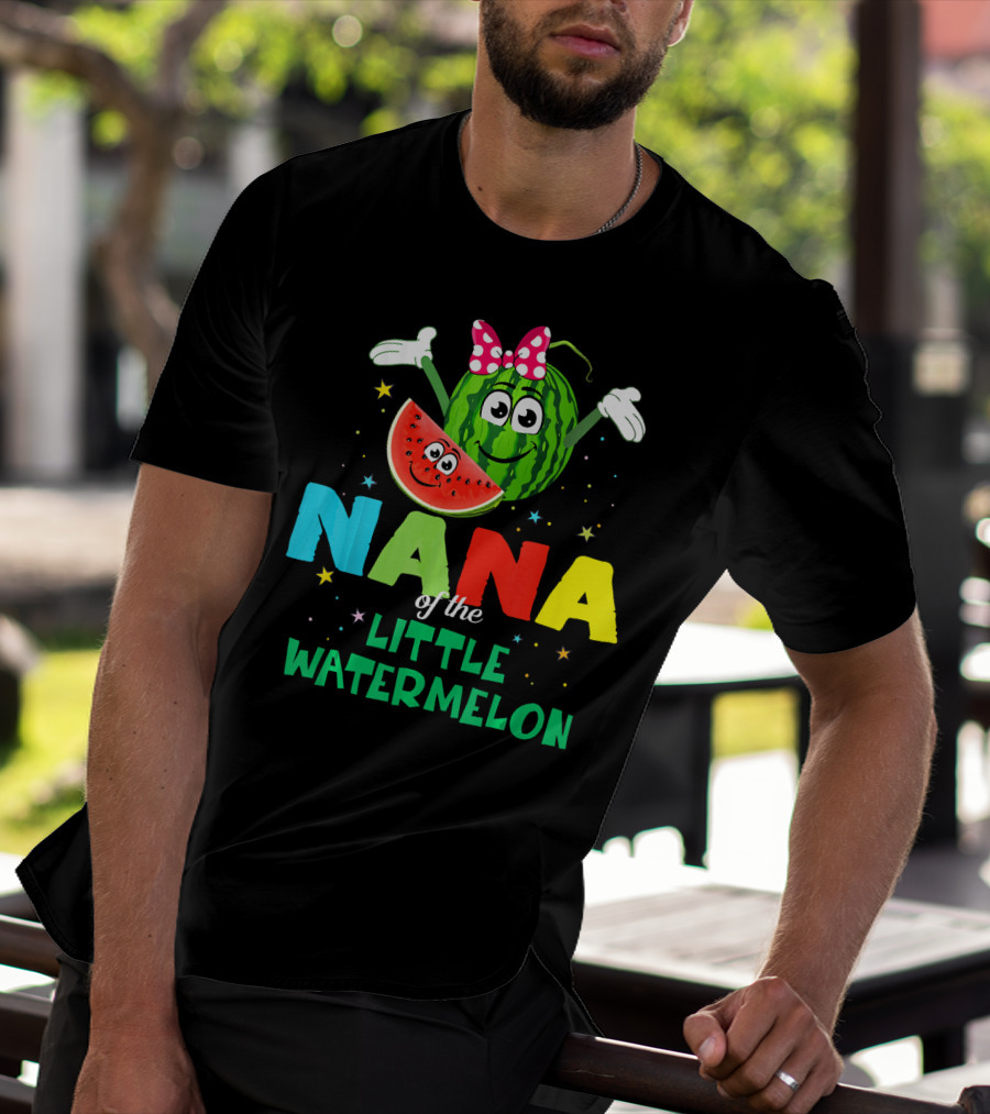 Nana Of The Little Watermelon Funny Birthday T-Shirt