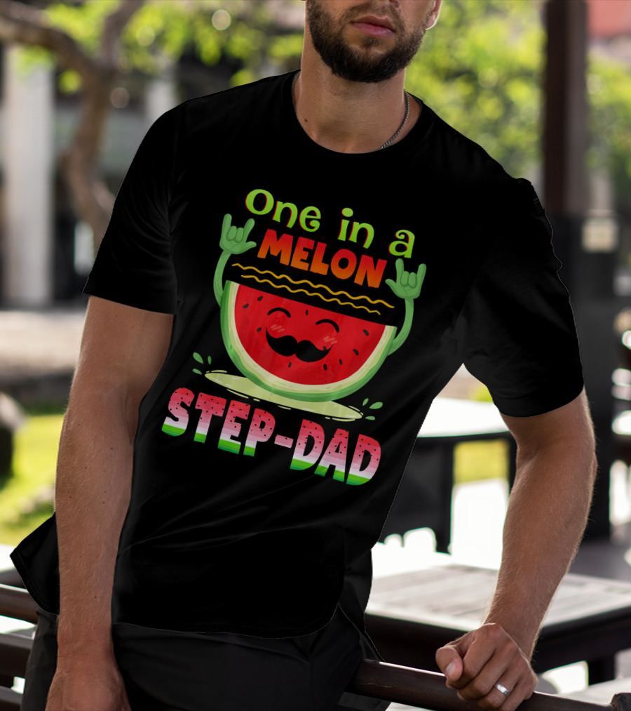 One In A Melon Step-Dad Funny Watermelon Dad T-Shirt