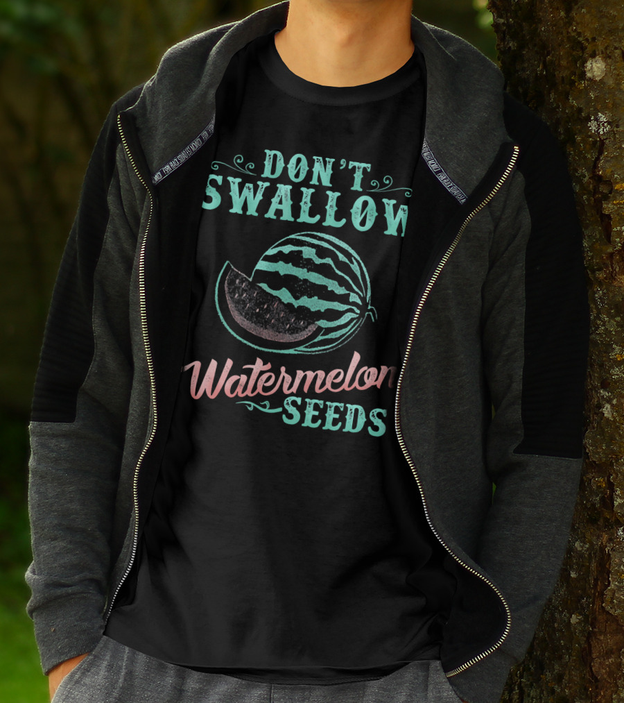 DON'T SWALLOW WATERMELON SEEDS FUNNY PREGNANCY JOKE T-Shirt