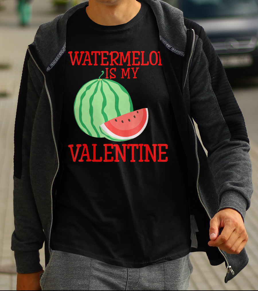 Watermelon Is My Valentine T-Shirt