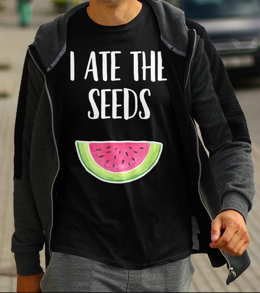 I Ate The Seeds Funny Watermelon Pregnancy Joke T-Shirt