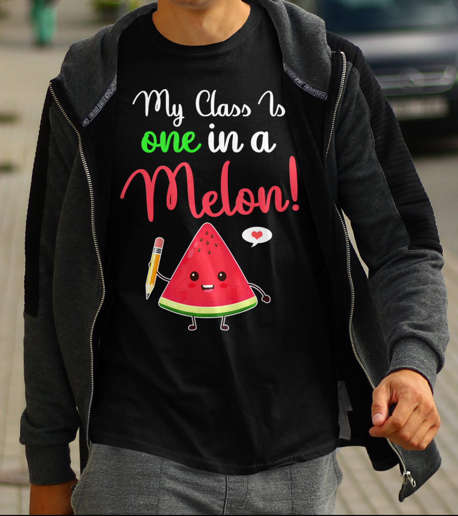 My Class Is One In A Melon Watermelon Character With Pencil And Heart T-Shirt
