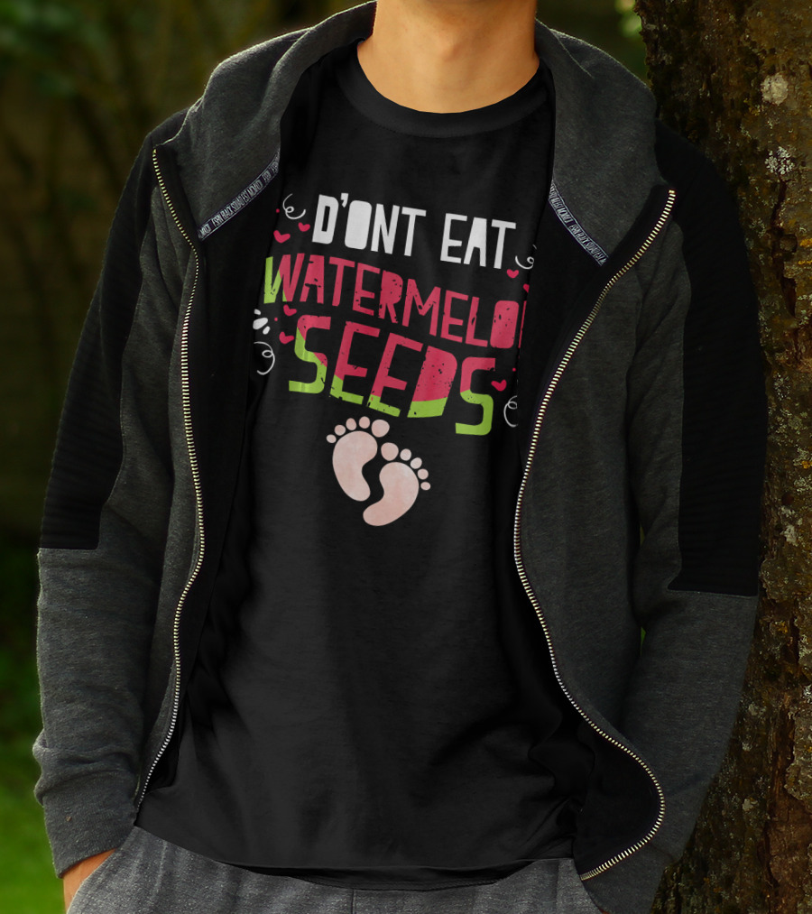 D'ONT EAT WATERMELON SEEDS T-Shirt