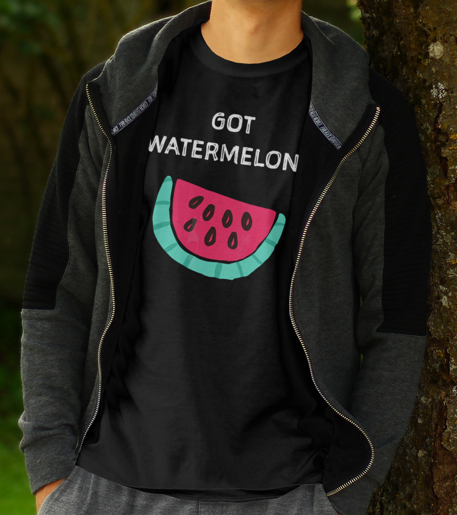 Got Watermelon Funny Watermelon Slice T-Shirt