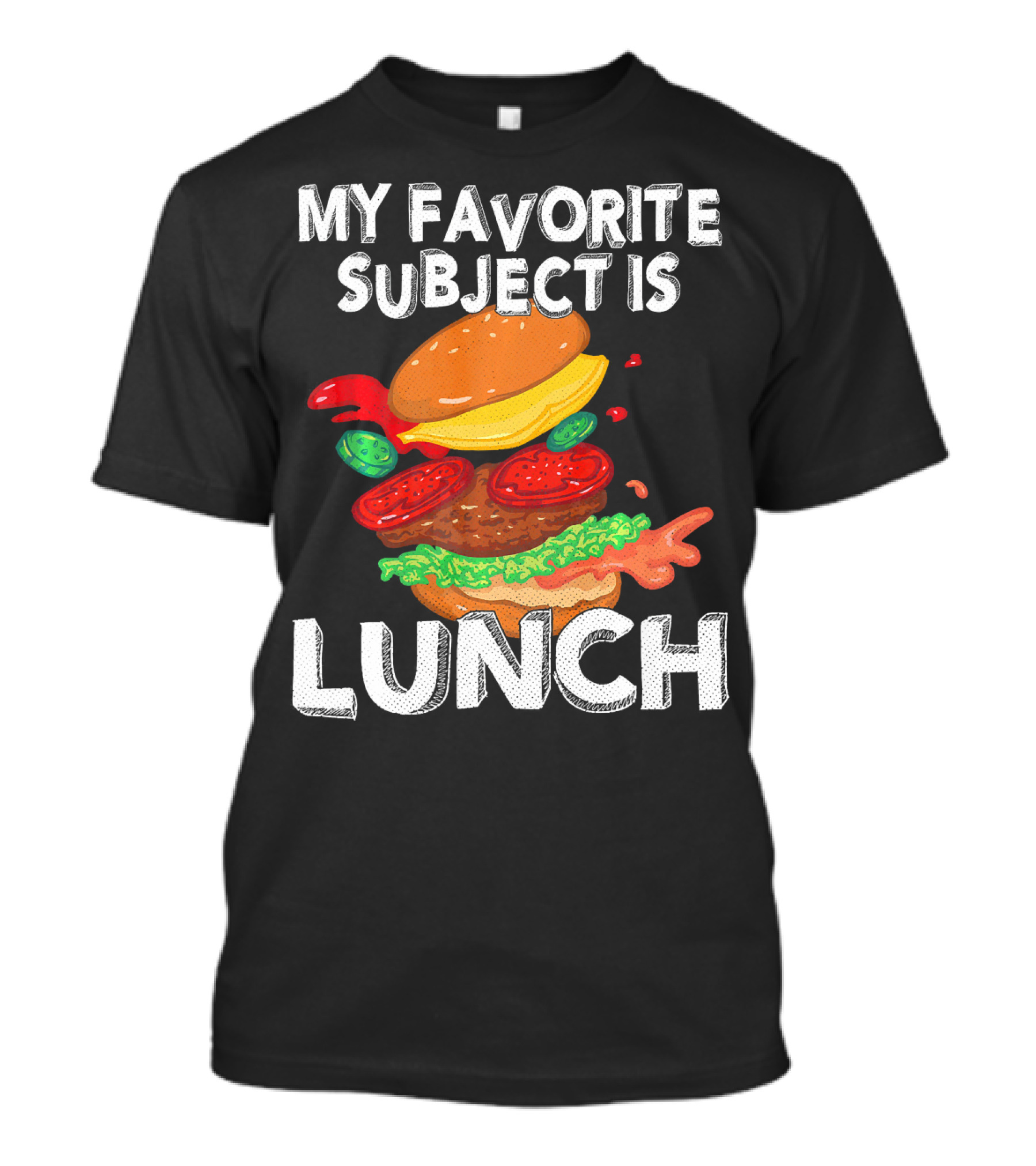 My Favorite Subject Is Lunch Burger T-Shirt