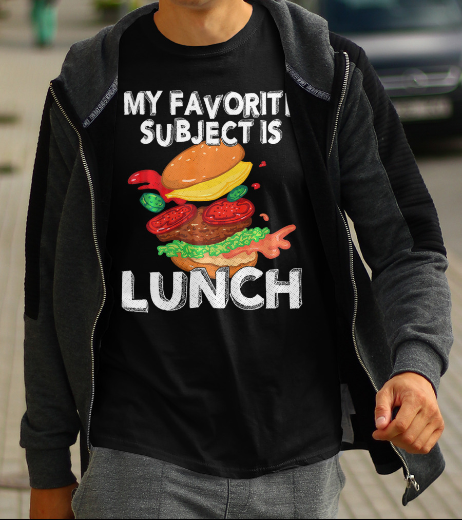 My Favorite Subject Is Lunch Burger T-Shirt