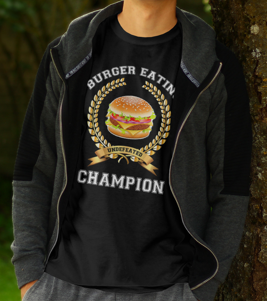 Burger Eating Undefeated Champion T-Shirt
