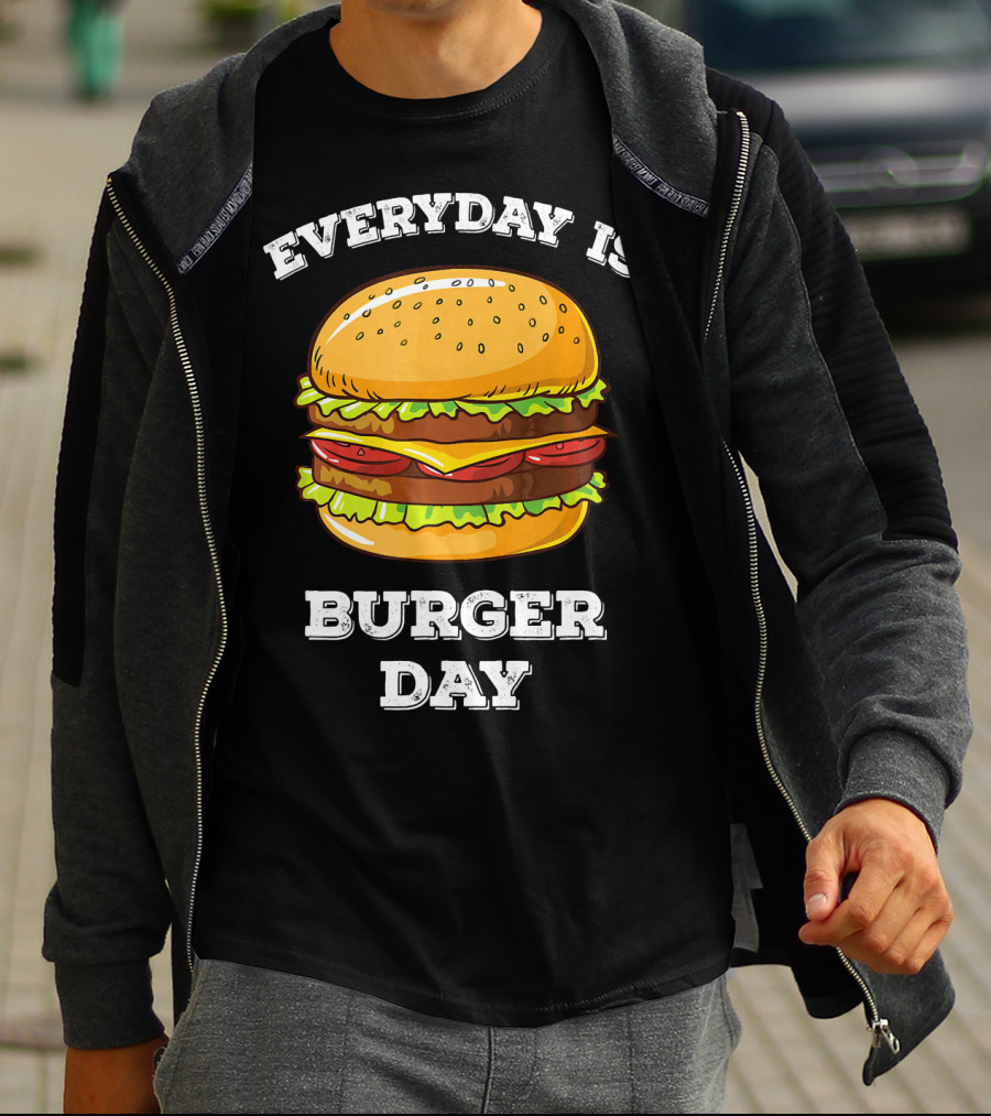 Everyday Is Burger Day Cheeseburger T-Shirt