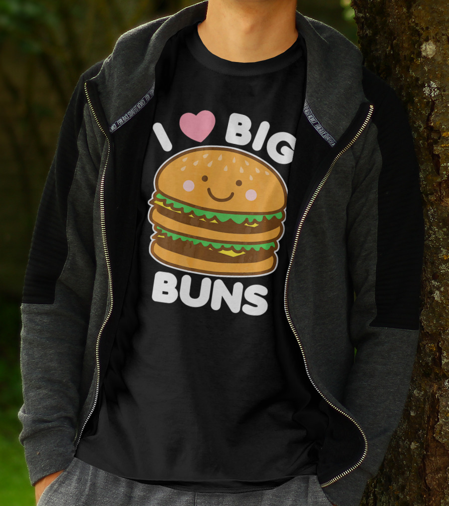 I Love Big Buns Cute Smiling Burger T-Shirt