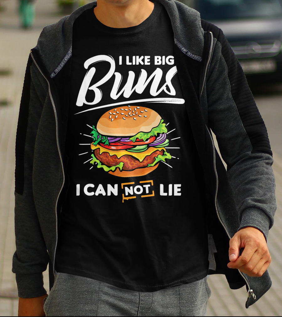 I Like Big Buns I Can Not Lie Hamburger T-Shirt