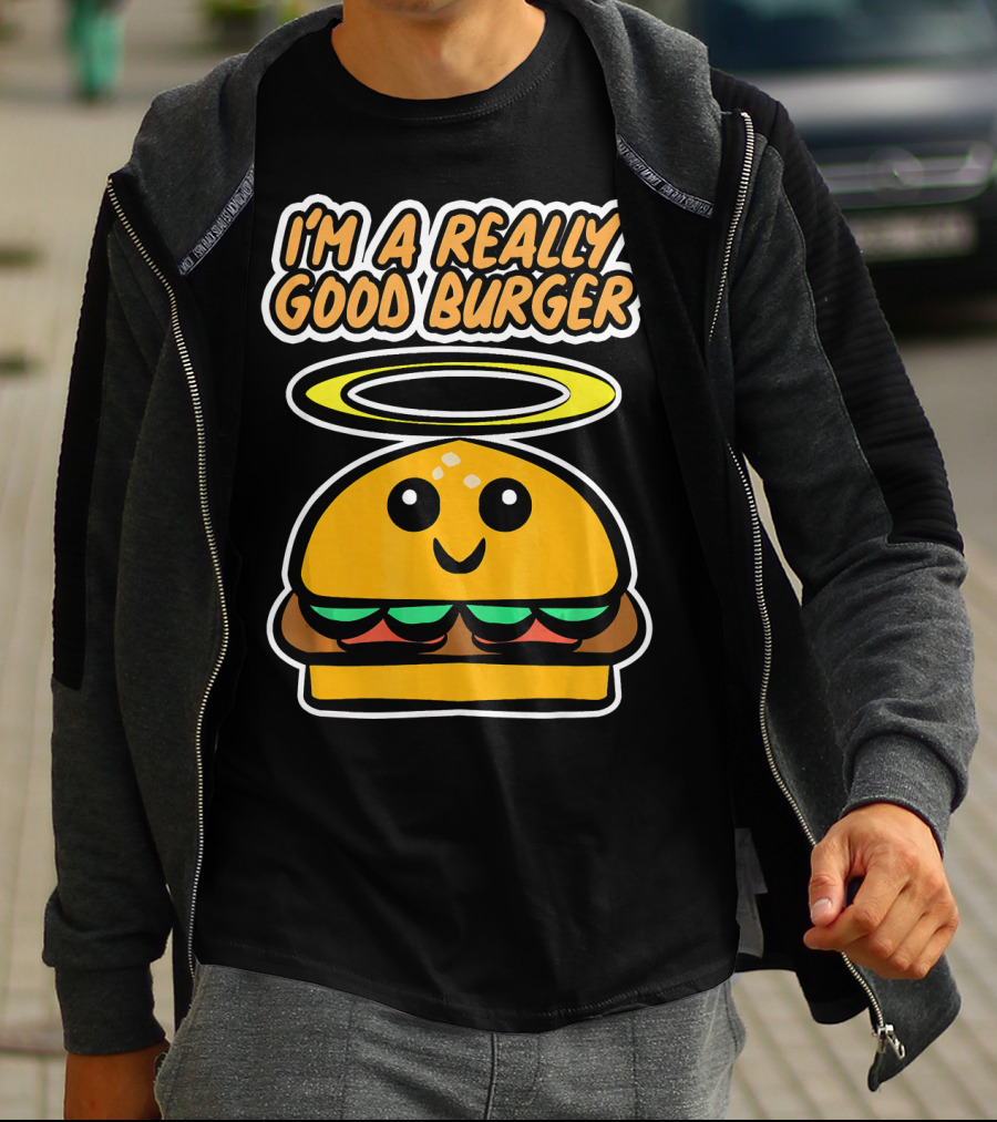 I'm A Really Good Burger Cute Halo Fastfood Cartoon T-Shirt